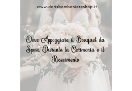 Dove Appoggiare il Bouquet da Sposa Durante la Cerimonia e il Ricevimento